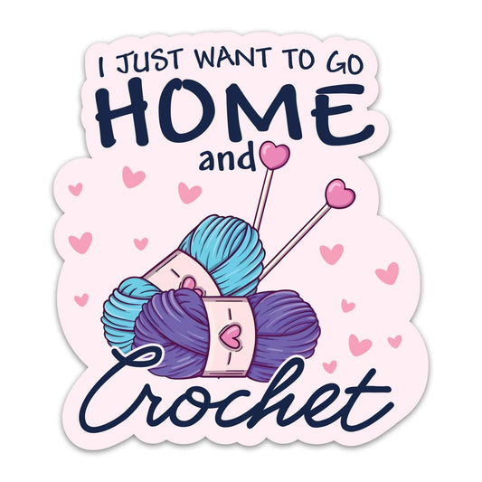 (3PCs) I Just Want to Go Home and Crochet Sticker Crocheting Sticker Waterproof Vinyl Knitting Decal for Laptop Tumbler Notebook Water Bottles Gift for Crocheters Knitters 3 Inches HejK.com Marketplace LLC
